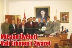 Müsiad Üyeleri Vali Erkmen’i Ziyaret