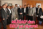 MÜSİAD’dan DSO’ya ziyaret