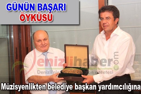 Müzisyenlikten belediye başkan yardımcılığına