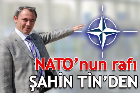 NATO’nun rafı Şahin Tin’den