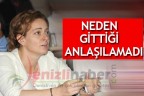 NEDEN GİTTİĞİ ANLAŞILAMADI?