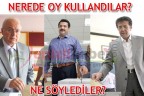 NEREDE OY KULLANDILAR? NE SÖYLEDİLER?