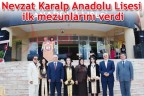 Nevzat Karalp Anadolu Lisesi ilk mezunlarını verdi