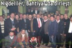 Niğdeliler, Bahtiyar’da birleşti