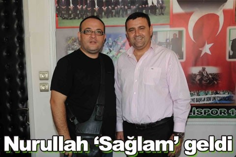 Nurullah ‘Sağlam’ geldi