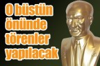 O büst tören anıtı olacak