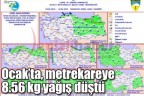 Ocak’ta, metrekareye 8.56 kg yağış düştü