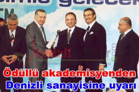 Ödüllü akademisyenden Denizli sanayisine uyarı