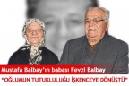 “OĞLUMUN TUTUKLULUĞU İŞKENCEYE DÖNÜŞTÜ”