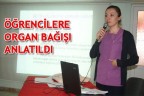 ÖĞRENCİLERE ORGAN BAĞIŞI ANLATILDI