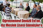 Öğretmenevi Denizli Evi’ne, Kız Meslek Lisesi Gümüşler’e