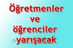 Öğretmenler ve öğrenciler yarışacak