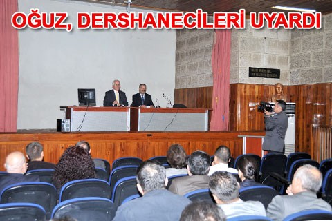 OĞUZ, DERSHANECİLERİ UYARDI
