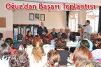 OĞUZ’DAN BAŞARI TOPLANTISI