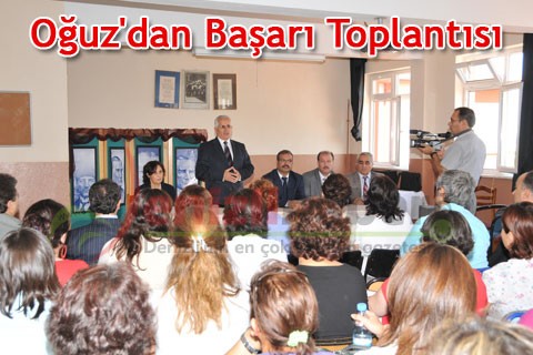 OĞUZ’DAN BAŞARI TOPLANTISI
