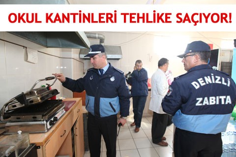 OKUL KANTİNLERİ TEHLİKE SAÇIYOR!