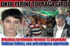 Okul yerine toprağa girdi