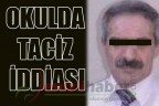 OKULDA TACİZ İDDİASI