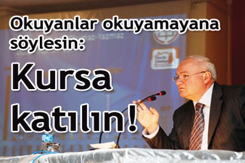 “Okumaz-yazmaz çok, kursa katılan az”
