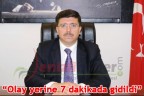 “Olay yerine 7 dakikada gidildi”