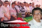Ölçer toprağa verildi