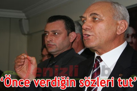 “Önce verdiğin sözleri tut”