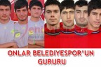 ONLAR BELEDIYESPOR’UN GURURU