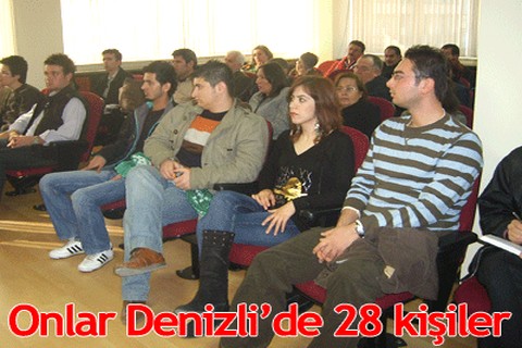 Onlar Denizli’de 28 kişiler