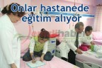 Onlar hastanede eğitim alıyor
