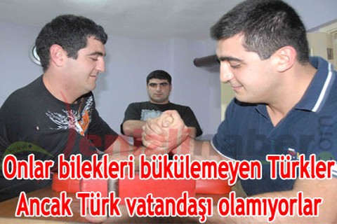 Onların tek istediği Türk vatandaşı olmak