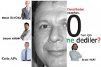 O’nun için ne dediler?