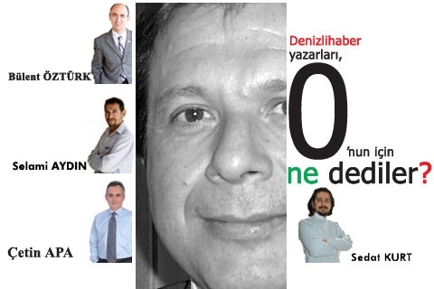 O’nun için ne dediler?