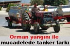 Orman yangını ile mücadelede tanker farkı