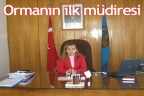 Ormanın ilk müdiresi