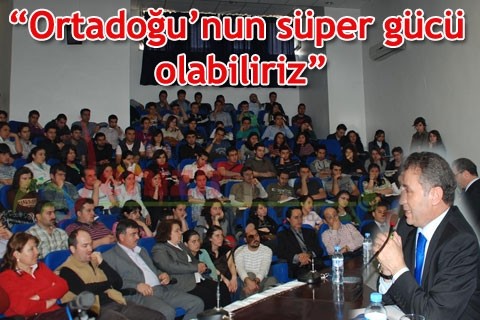 “Ortadoğu’nun süper gücü olabiliriz”