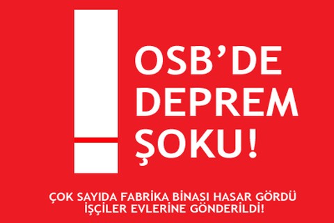 OSB’DE DEPREM ŞOKU