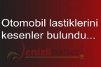 Otomobil lastiklerini kesenler bulundu