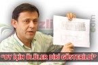 “OY İÇİN ÖLÜLER DİRİ GÖSTERİLDİ”