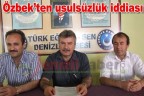 Özbek’ten usulsüzlük iddiası