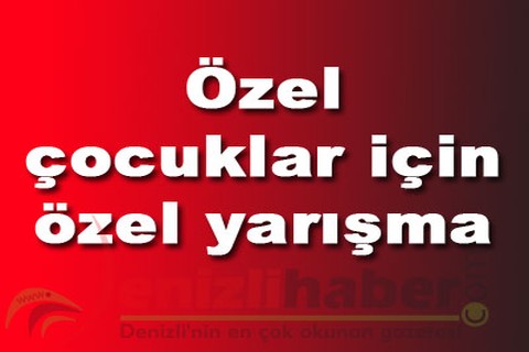 Özel çocuklar için özel yarışma