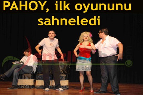 PAHOY, ilk oyununu sahneledi