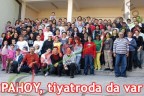 PAHOY, tiyatroda da var