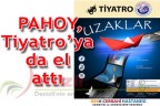 PAHOY, Tiyatro’ya da el attı