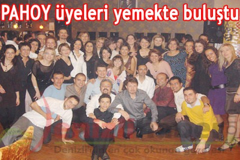 PAHOY üyeleri yemekte buluştu