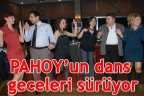 PAHOY’un dans geceleri sürüyor