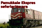 Pamukkale Ekspres seferlerine ara