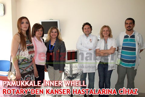 PAMUKKALE İNNER WHELL ROTARY’DEN KANSER HASTALARINA CİHAZ