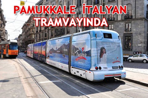 PAMUKKALE İTALYAN TRAMVAYINDA