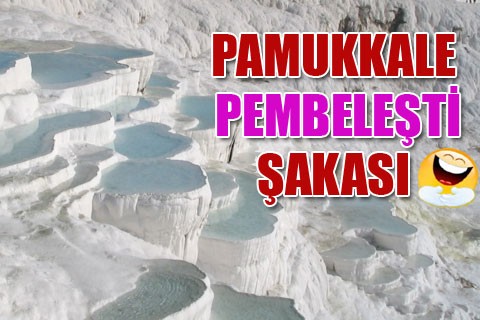 PAMUKKALE PEMBELEŞTİ ŞAKASI