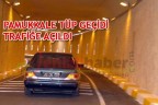 PAMUKKALE TÜP GEÇİDİ TRAFİĞE AÇILDI